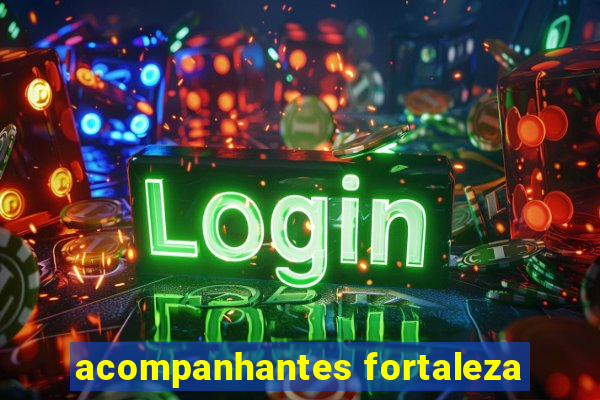 acompanhantes fortaleza